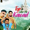 About Top Gher Me Kawad Song